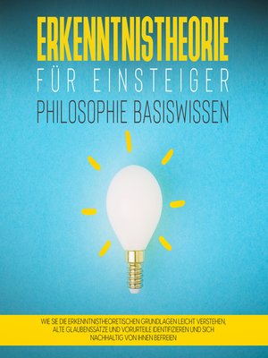 cover image of Erkenntnistheorie für Einsteiger--Philosophie Basiswissen